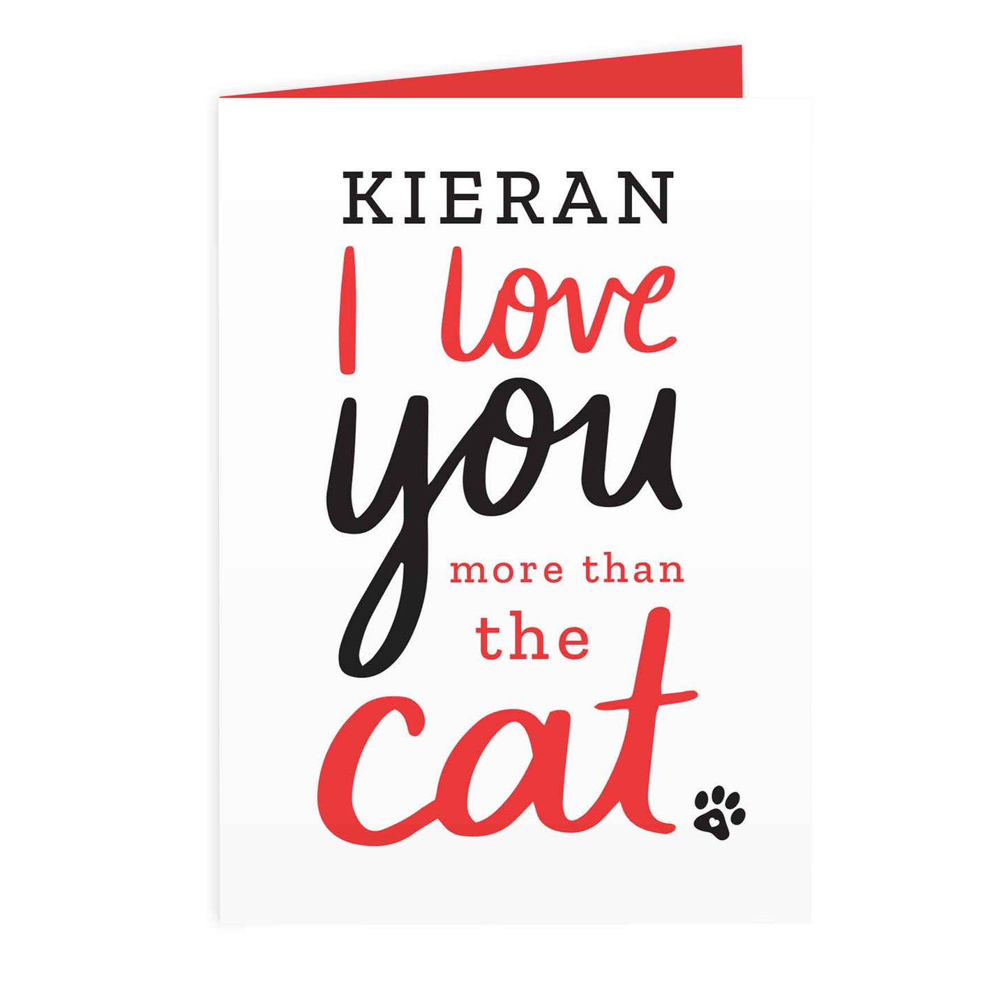 Personalised I love You More than the Cat Card - MK&JD Gifts