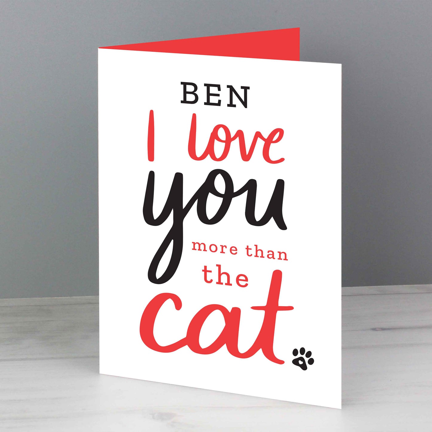 Personalised I love You More than the Cat Card - MK&JD Gifts