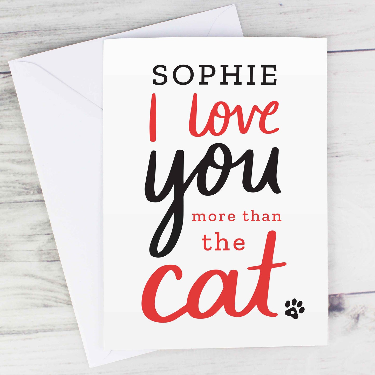 Personalised I love You More than the Cat Card - MK&JD Gifts