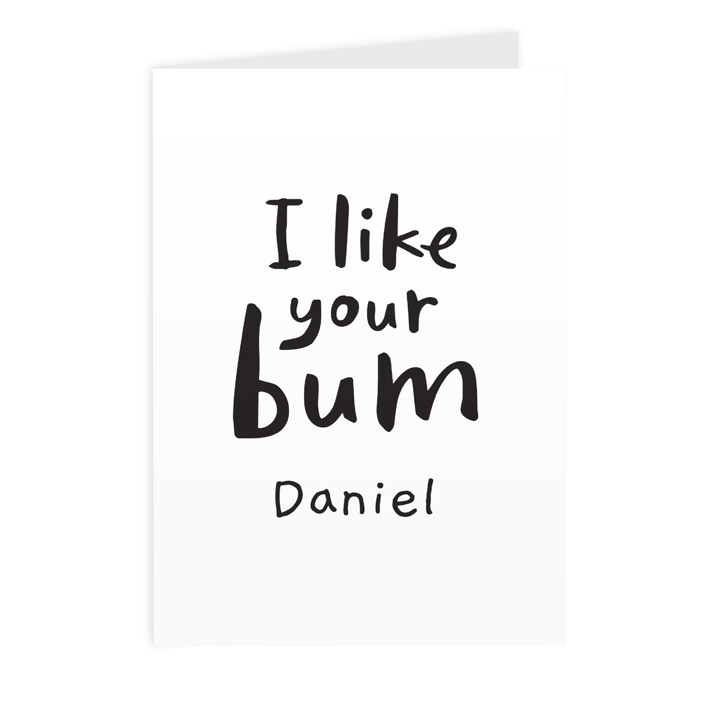 Personalised I Like Your Bum Card - MK&JD Gifts