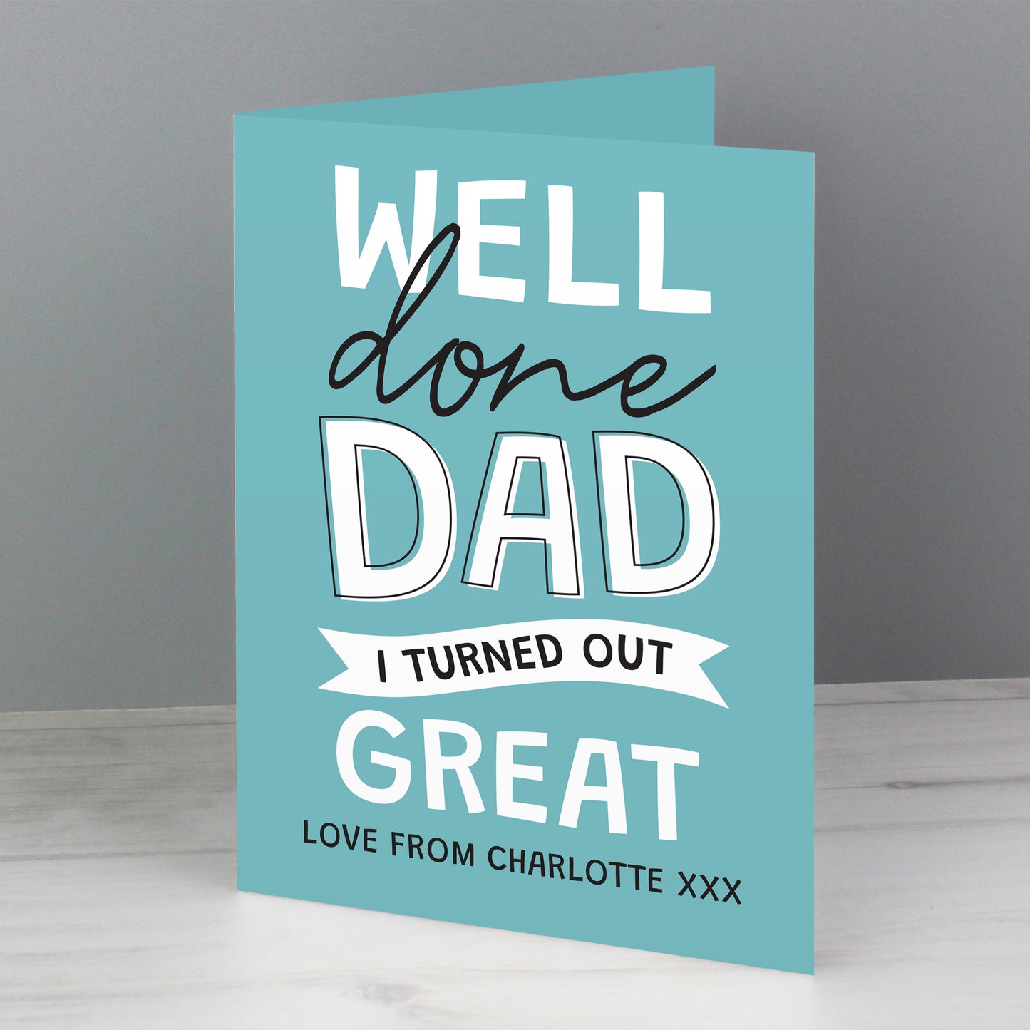 Personalised Well Done Dad... Card - MK&JD Gifts