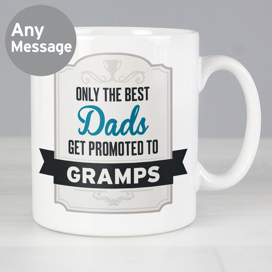 Personalised Best Dads Get Promoted to Mug - MK&JD Gifts