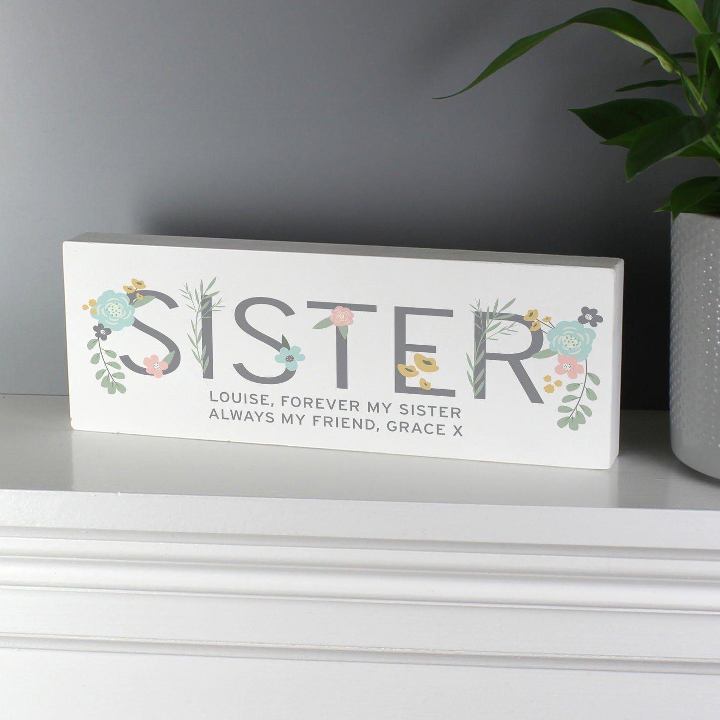 Personalised Floral Sister Wooden Mantel Decoration - MK&JD Gifts