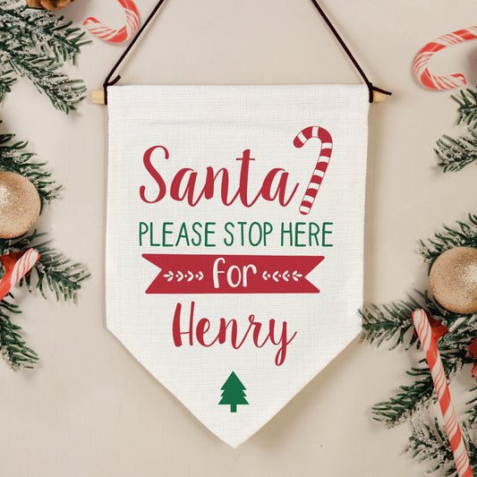 Personalised Santa Stop Here Hanging Banner - MK&JD Gifts