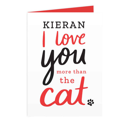 Personalised I love You More than the Cat Card - MK&JD Gifts
