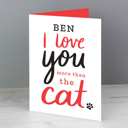 Personalised I love You More than the Cat Card - MK&JD Gifts