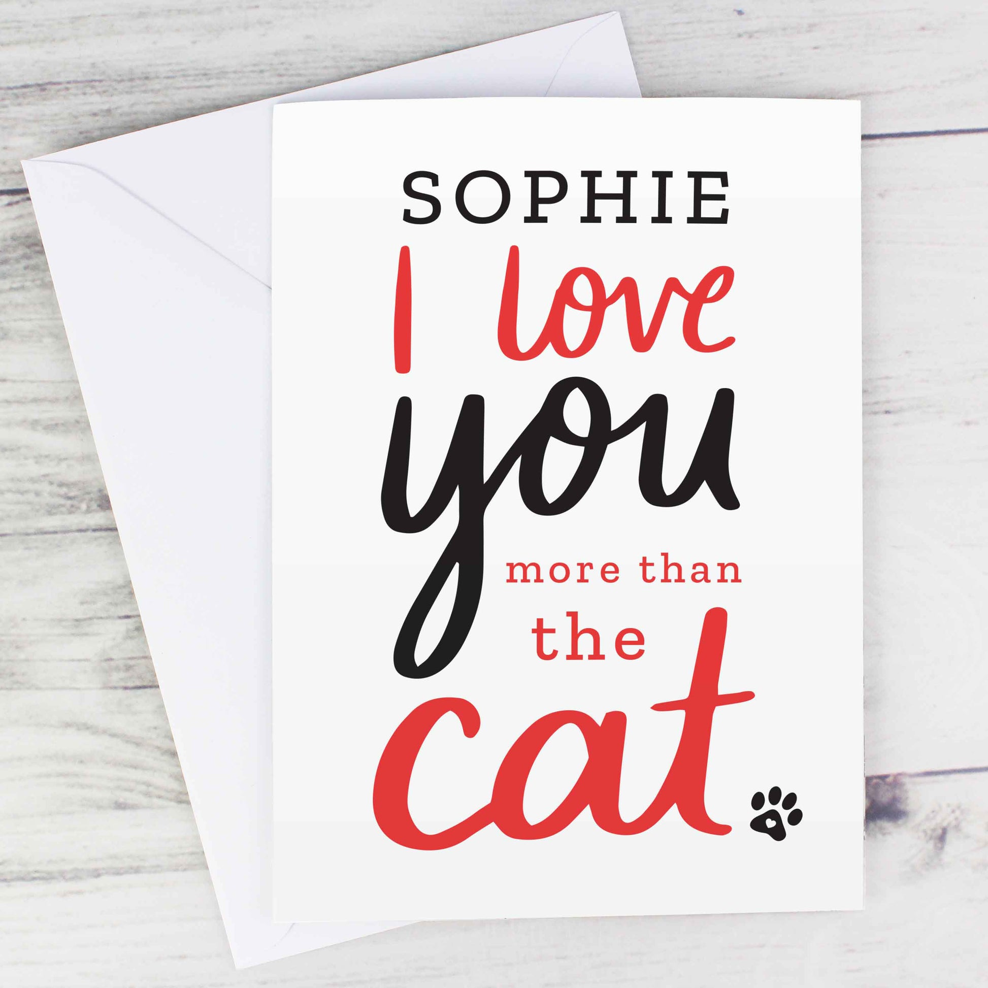 Personalised I love You More than the Cat Card - MK&JD Gifts
