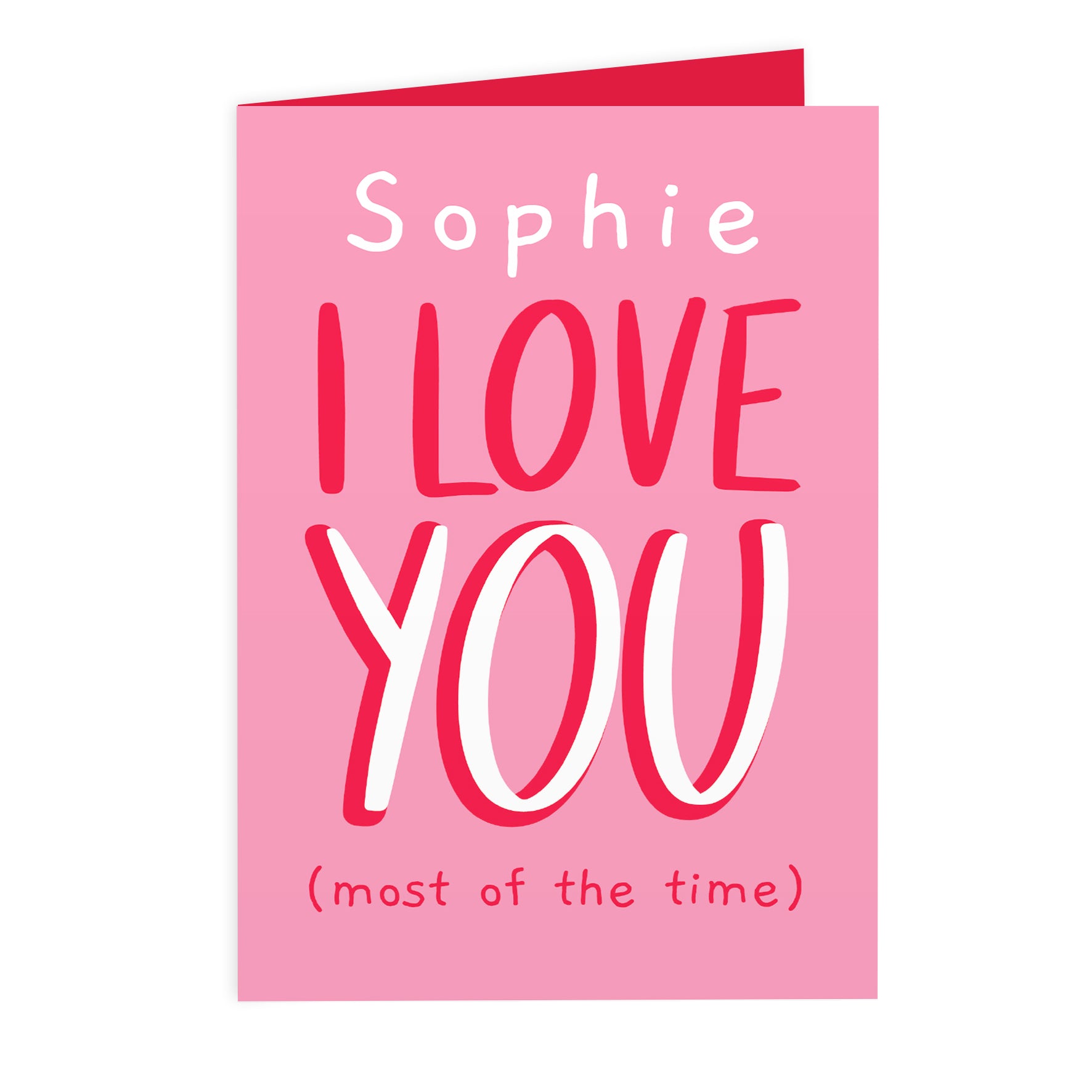 Personalised Love You - Most Of The Time Card - MK&JD Gifts