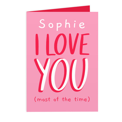 Personalised Love You - Most Of The Time Card - MK&JD Gifts