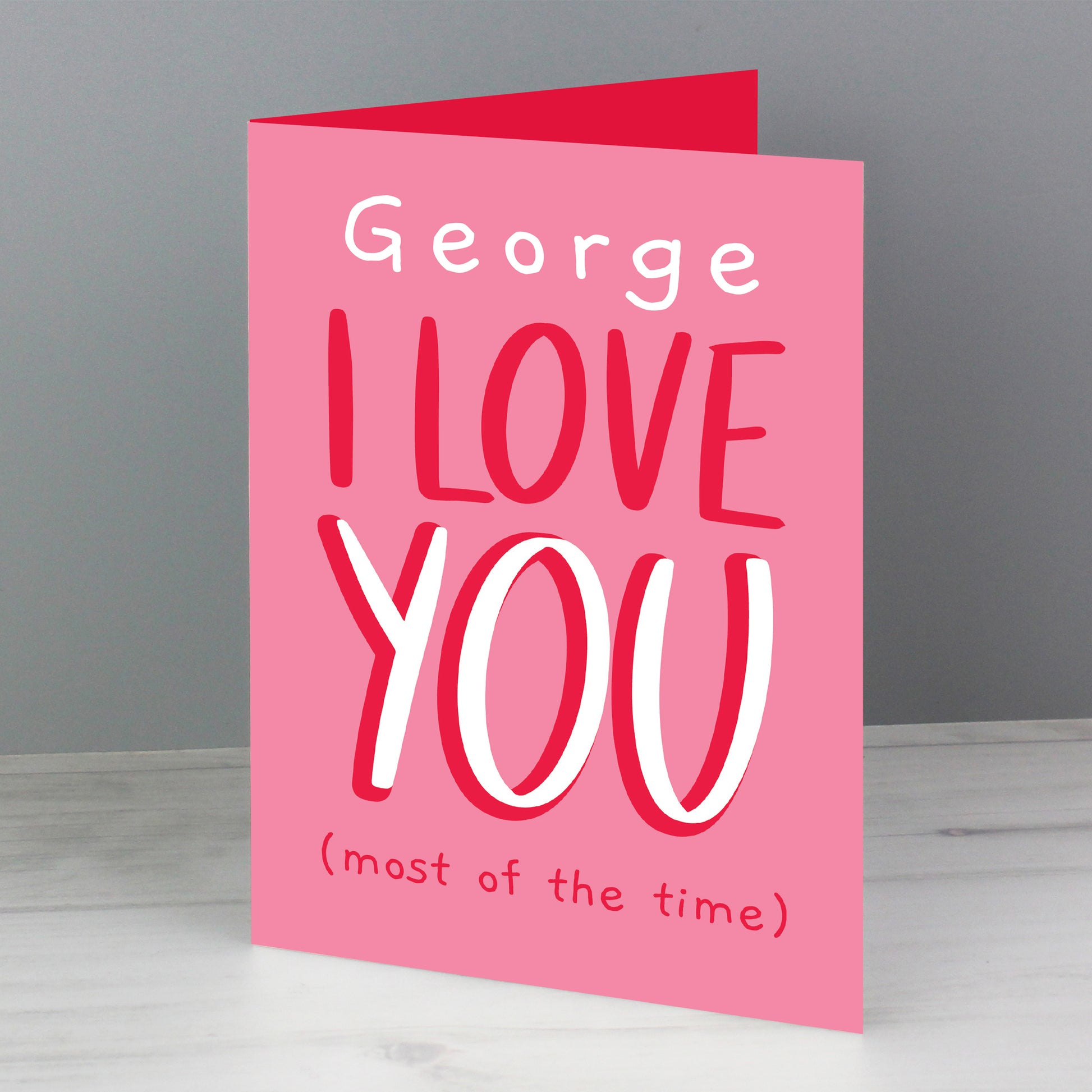 Personalised Love You - Most Of The Time Card - MK&JD Gifts