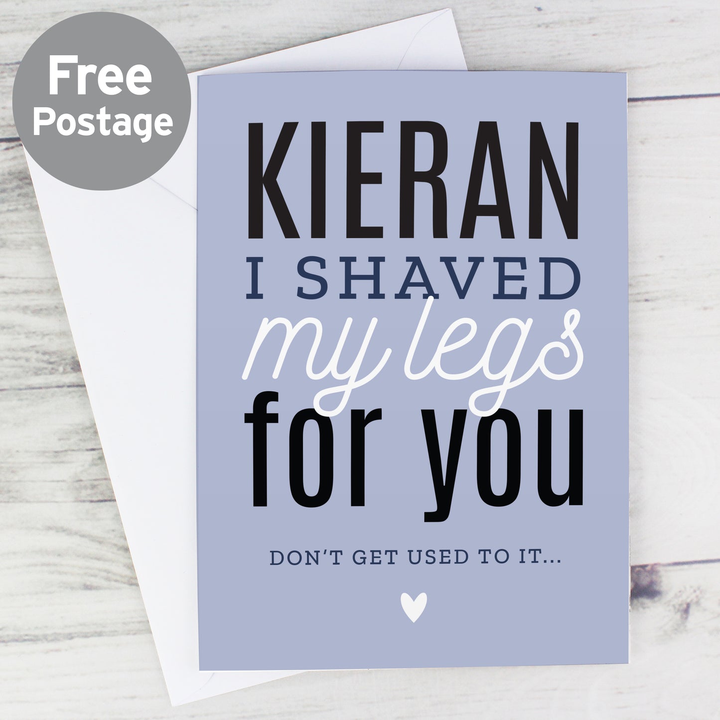 Personalised I Shaved My Legs For You Card - MK&JD Gifts