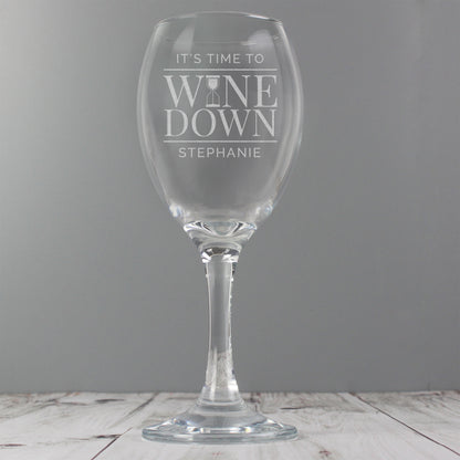 Personalised 'It's Time to Wine Down' Wine Glass - MK&JD Gifts