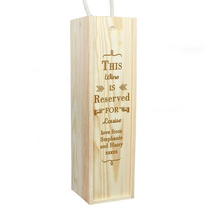 Personalised Reserved For Wooden Wine Bottle Box - MK&JD Gifts