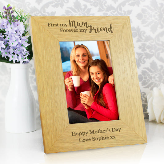 Personalised 'First My Mum Forever My Friend' 6x4 Oak Finish Photo Frame - MK&JD Gifts