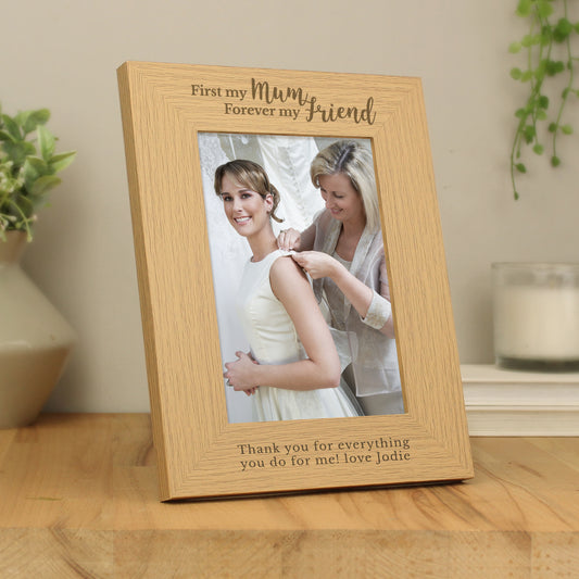 Personalised First My Mum Forever My Friend 5x7 Oak Finish Photo Frame - MK&JD Gifts