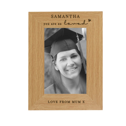 Personalised You Are So Loved 6x4 Oak Finish Photo Frame