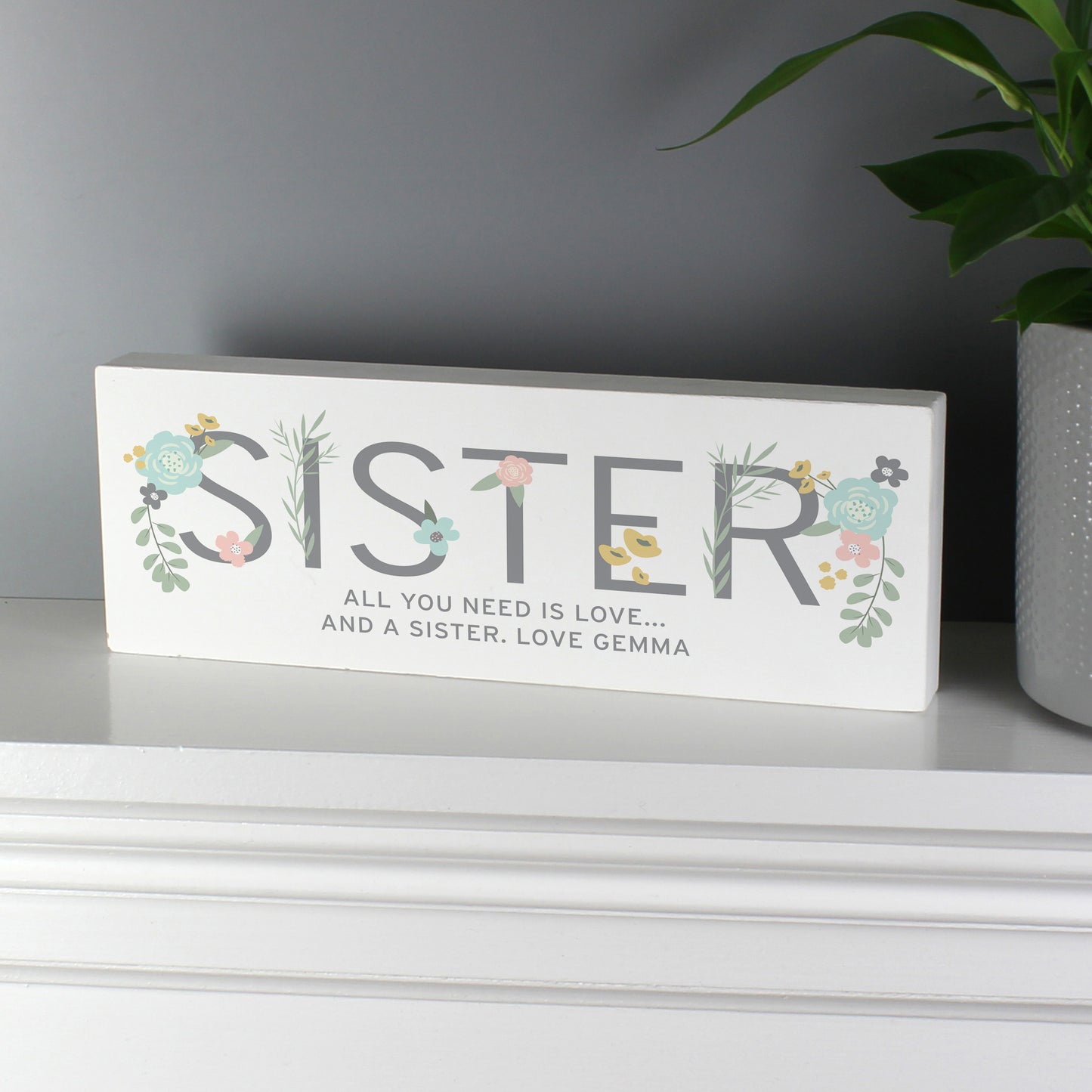 Personalised Floral Sister Wooden Mantel Decoration - MK&JD Gifts